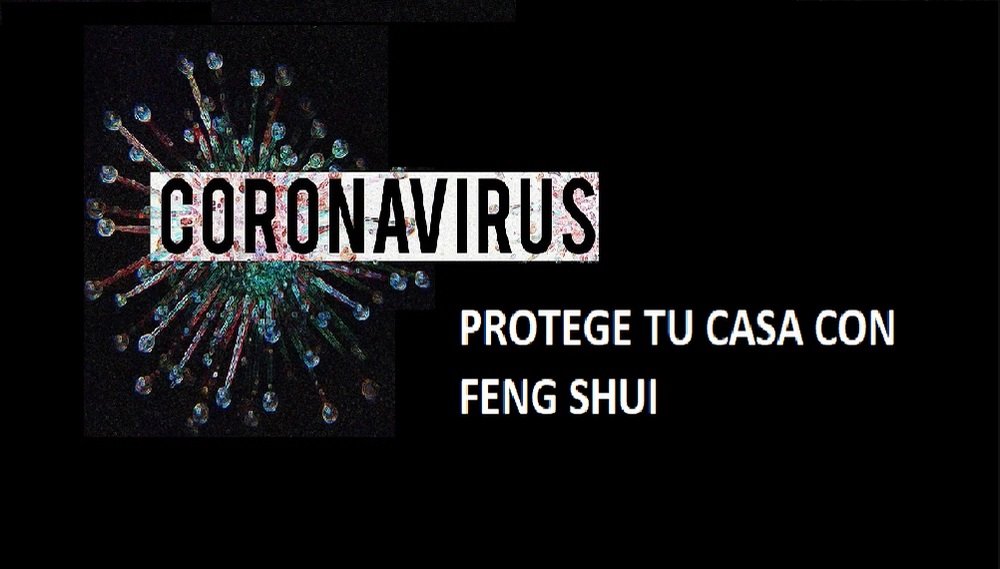 Feng Shui para enfrentar el Coronavirus.